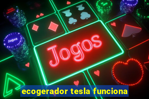 ecogerador tesla funciona